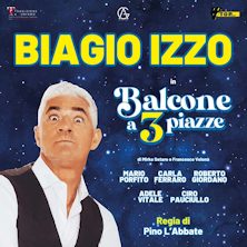 Biagio Izzo - Balcone a 3 Piazze Teatro di Varese