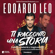 Edoardo Leo - Ti racconto una storia Politeama Rossetti - Sala Assicurazioni Generali