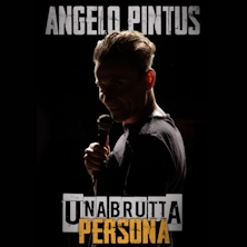 Angelo Pintus - Una brutta persona Gran Teatro Geox