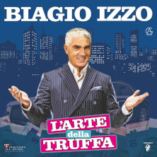 Biagio Izzo - L'Arte della Truffa Gran Teatro Geox
