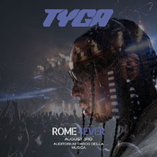 TYGA - ROME 4EVER Auditorium Parco della Musica - Cavea