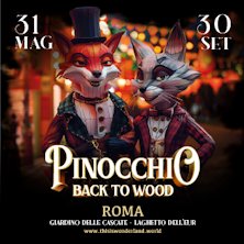 This is Wonderland - Pinocchio, Back to Wood Giardino delle cascate - Laghetto dell'Eur