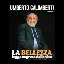 Umberto Galimberti - La bellezza, legge segreta della vita Teatro Sociale