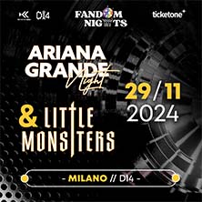 Ariana Grande Night + Little Monsters Distretto Industriale 4