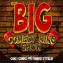 Big Comedy - Ring Show Teatro Nuovo Gian Carlo Menotti