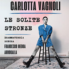 Carlotta Vagnoli in Le Solite Stronze Teatro Dis_Play c/o Brixia Forum