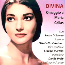 DIVINA Omaggio a Maria Callas Teatro Gabriele D'Annunzio