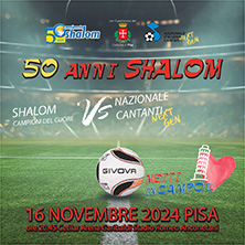 50 ANNI SHALOM - METTI IN CAMPO IL CUORE Arena Garibaldi Stadio Romeo Anconetani