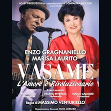Enzo Gragnaniello e Marisa Laurito in Vasame - L'Amore è Rivoluzionario Teatro Orfeo