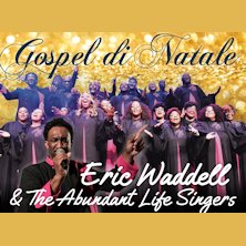Gospel di Natale - Eric Waddell and Abundant Life Singers Teatro Gaetano Donizetti