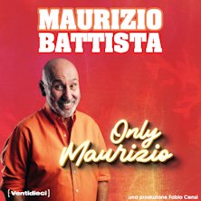 Maurizio Battista Only Maurizio Teatro Golden