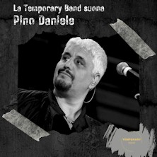 Temporary Band suona Pino Daniele Teatro Sant'Anna