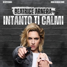 Beatrice Arnera - Intanto ti calmi Teatro Augusteo