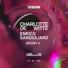 Vision w/ Charlotte De Witte + Enrico Sangiuliano