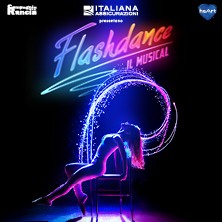 FLASHDANCE Il Musical Teatro Nazionale Italiana Assicurazioni
