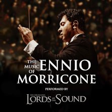 The Music of Ennio Morricone - by Lords of the Sound Teatro PalaPartenope