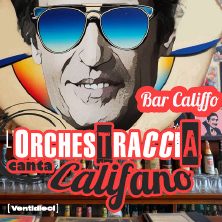 L'Orchestraccia - Canta Califano Teatro Carcano