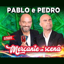 Pablo e Pedro - Mercante in scena Teatro Tirso de Molina