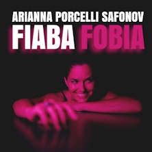Arianna Porcelli Safonov in FIABAFOBIA Arena Montemerlo