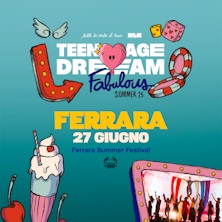 Teenage Dream Ferrara Summer Festival - Piazza Ariostea