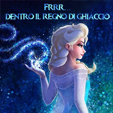 Frrr...Dentro il Regno di Ghiaccio Teatro Gioiello