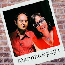 Mamma e Papa' Teatro di Cestello
