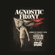 Agnostic Front + Wisdom in Chains + Raw Brigade New Age Club