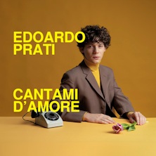 Edoardo Prati - Cantami D'Amore Teatro Troisi