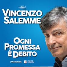 Vincenzo Salemme in Ogni promessa e debito Teatro Brancaccio