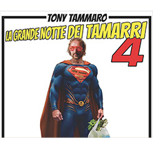 Tony Tammaro - La Grande Notte dei Tamarri 4 Teatro PalaPartenope