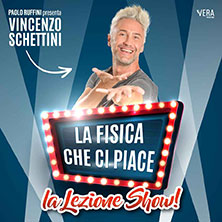 Vincenzo Schettini - La Fisica che ci piace Teatro Europa
