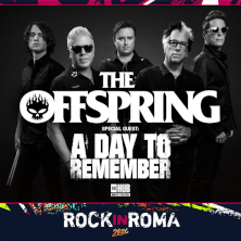 The Offspring - Special Guest A Day to Remember Rock in Roma