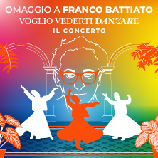Voglio Vederti Danzare - il Concerto - Omaggio a Franco Battiato Teatro ABC