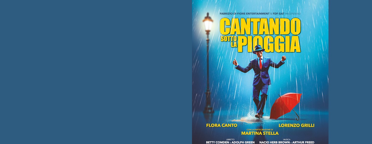 Cantando Sotto la Pioggia - The Broadway Musical Teatro Alfieri