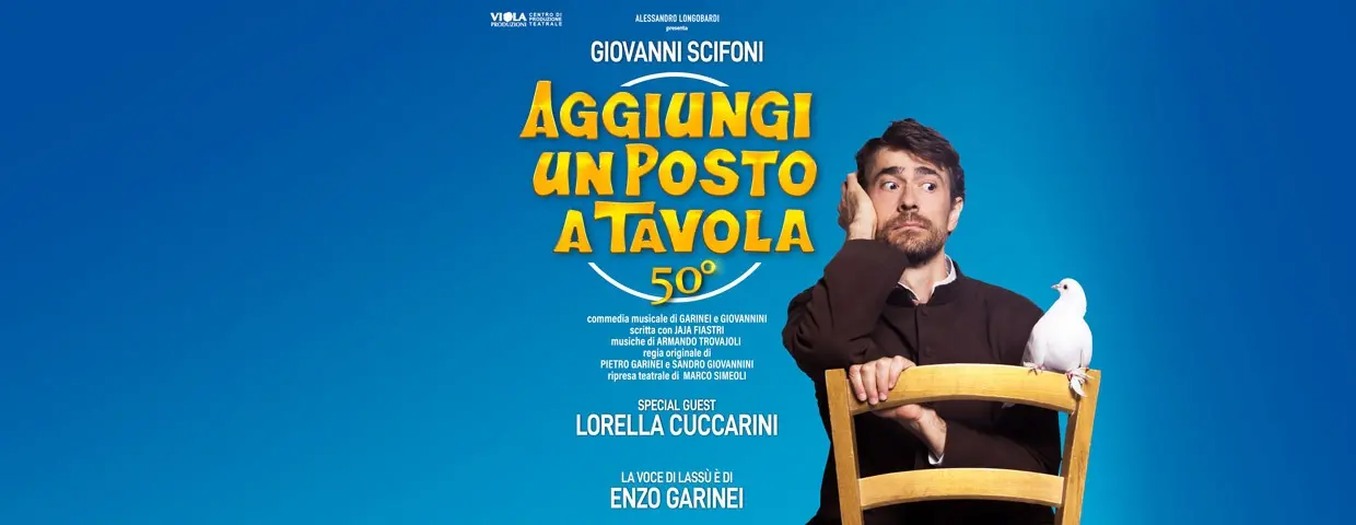 Musical Aggiungi un Posto a Tavola 26-27 Roma Teatro Brancaccio