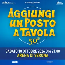 Aggiungi un posto a tavola Musical all’Arena di Verona 2026