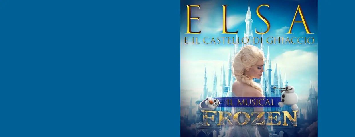 Musical Frozen Elsa Napoli 2027: Date Biglietti Teatro Bolivar