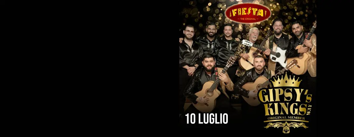 Gipsy Kings Way Roma 2026: il Pop al Fiesta