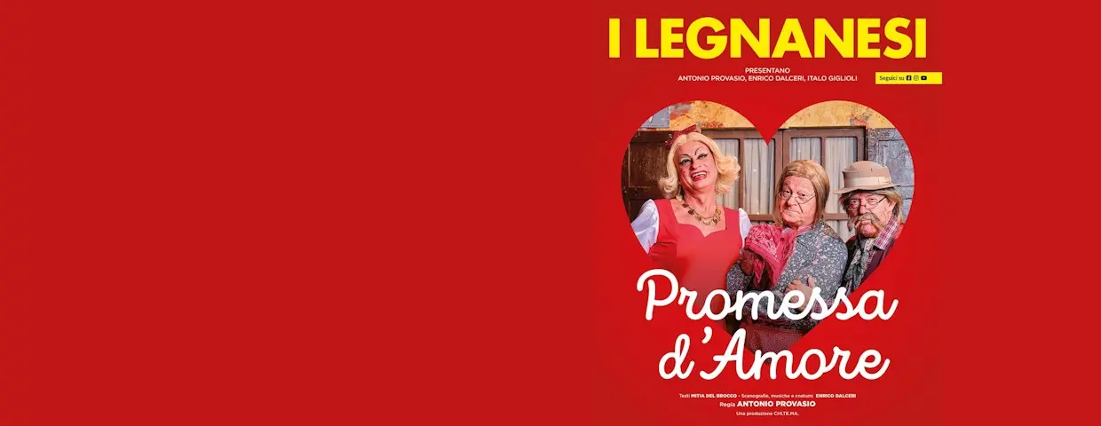 I Legnanesi Promessa d'Amore 2026 a Modena