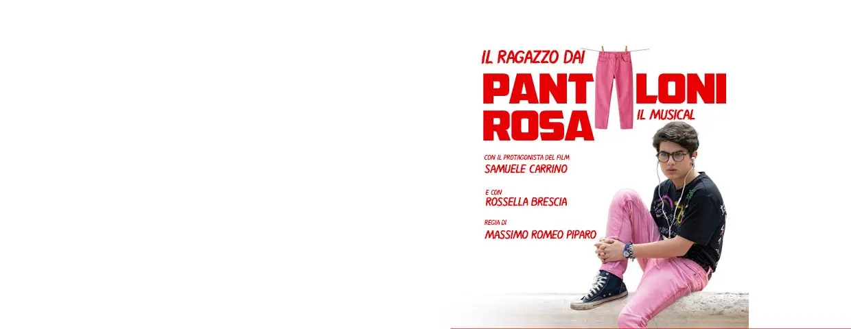 Musical Il ragazzo dai pantaloni rosa Bari 2027