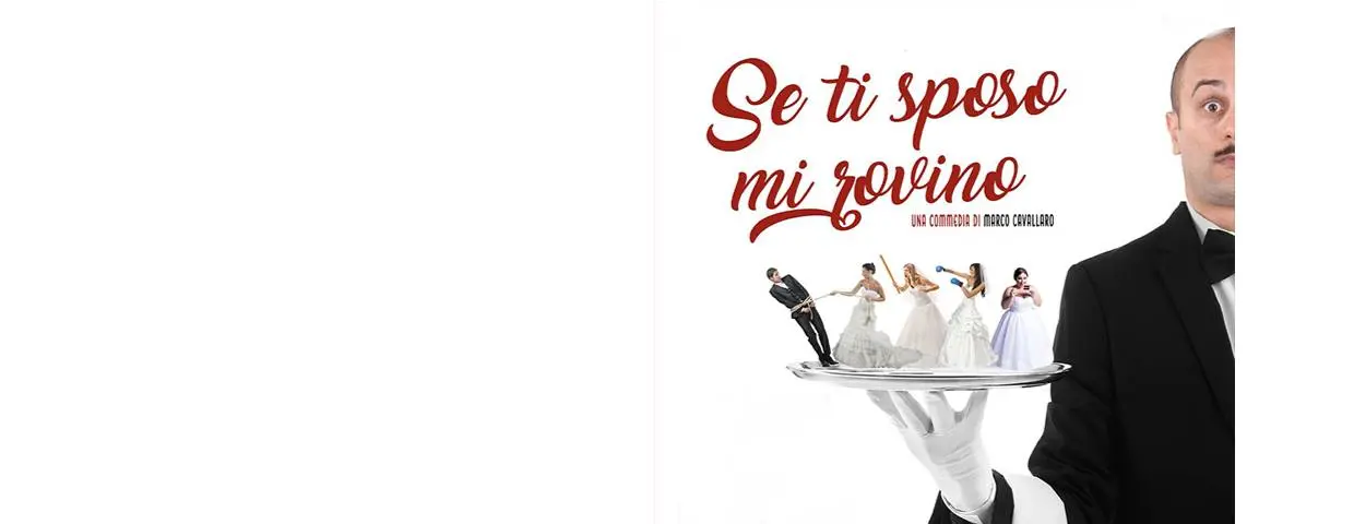 Se ti sposo mi rovino a Torino 2026: Teatro Gioiello