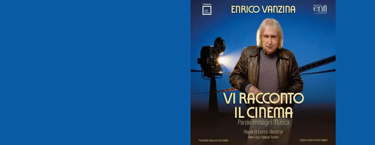 Prosa di Enrico Vanzina: Vi racconto il cinema a Milano